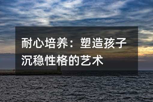 �������B(y��ng)�����캢�ӳ���(w��n)�Ը��ˇ�g(sh��)